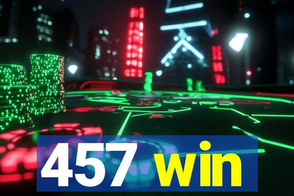 457 win